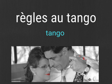 règles au tango au risque de passer pour un réac, aie !!!
